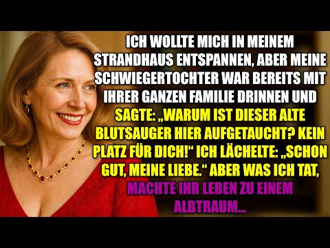 Warum ist diese alte Blutsaugerin hier? Wir haben keinen Platz!" schrie meine Schwiegertochter!