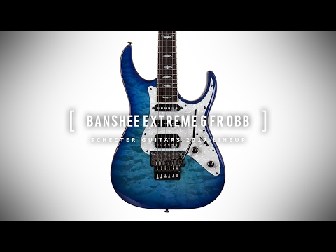 SCHECTER BANSHEE EXTREME 6 FR OBB