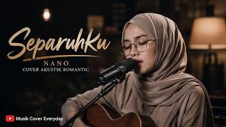 Download lagu Separuhku – Nano | Cover Akustik Romantic mp3