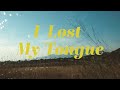 I Lost My Tongue Documentary