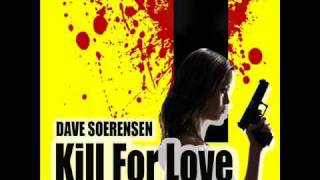 Dave Soerensen - Kill for Love Promo