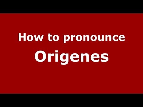 How to pronounce Origenes