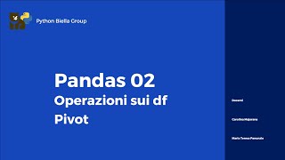 Pandas Base - 02 Operazioni con i dataframes, somme e Pivot