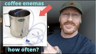 Coffee Enemas:  How Often Should You DO them?