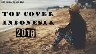 TOP COVER LAGU INDONESIA 2018 PALING ENAK DI DENGA...