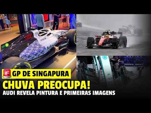GP DE SINGAPURA: CHUVA PREOCUPA! AUDI REVELA PINTURA 👀 | PRIMEIRAS IMAGENS DO PADDOCK