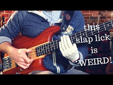 The craziest (or weirdest?) slap bass lick I’ve ever played