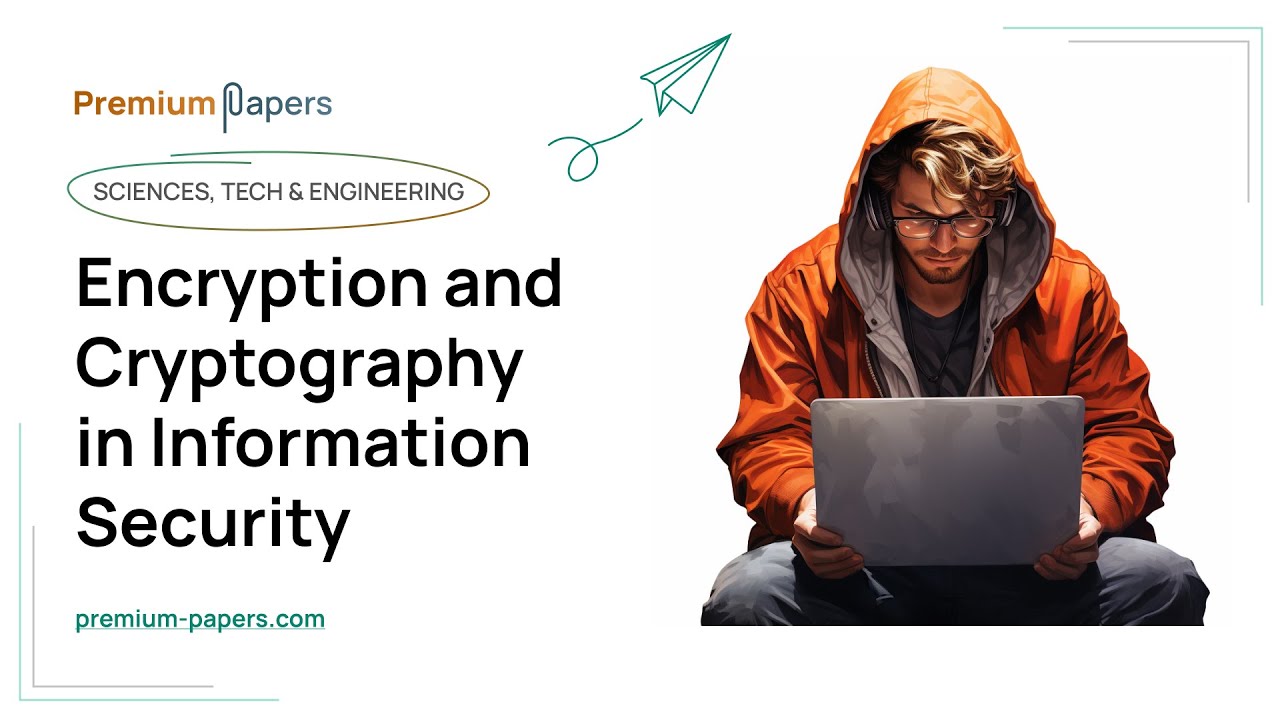 Encryption and Cryptography in Information Security - Essay Example