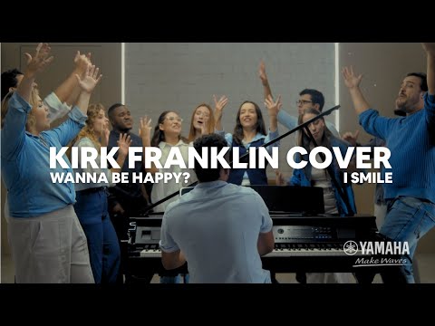 KIRK FRANKLIN COVER (Wanna be Happy? / I Smile) - VOCAL LIVRE | Acústico Yamaha