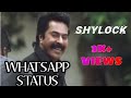Shylock Whatsapp Status Mammootty Boss