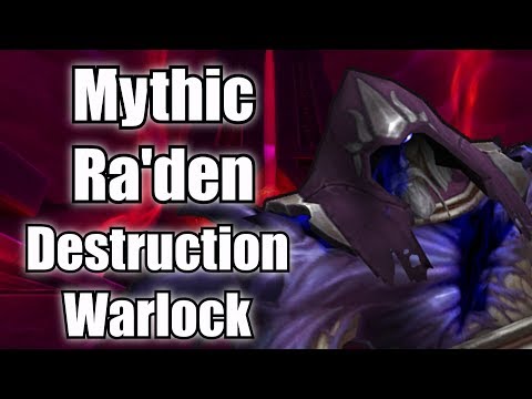 Mythic Ra'den - Destruction Warlock (world 8th) [BDG]