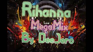 Rihanna - Live MegaMix 2025 (House Songs) By DeeJero