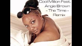 Lucky Soul Radio Presents- " The Time " Feat. Angie Brown- The Cool Million Remix
