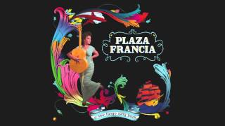 Plaza Francia - La Que Se Fue