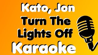 Kato, Jon • Turn The Lights Off • Karaoke