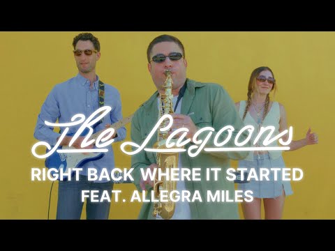 The Lagoons feat. Allegra Miles - Right Back Where It Started (Official Video)