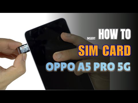 How to Install a SIM Card to OPPO A5 Pro 5G