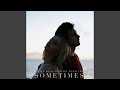 Sometimes (feat. Michael T.C. Williams)