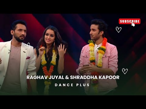 Raghav Juyal & Shraddha Kapoor On Dance Plus | Full Episode Highlights