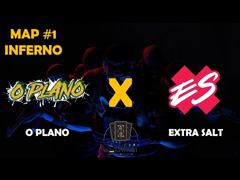 O PLANO vs Extra Salt #1Mapa INFERNO cs summit 8 Closed Qualifier