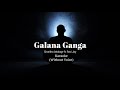 Galana Ganga (ගලන ගග)(Karaoke) | Charitha Attalage ft. Ravi Jay | Sahan Anjana