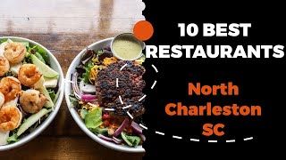 10 Best Restaurants in North Charleston, South Carolina (2022) - Top places the locals eat in SC