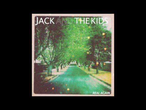 JACK AND THE KIDS - REAL AGAIN(OFFICIAL AUDIO)