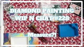 I Never Learn, But It Isn't Just Me!! | Diamond Painting WIP n Chat 228