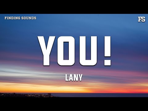 LANY - you! (Lyrics)