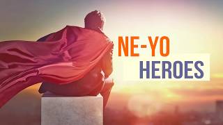 Ne-Yo - Heroes Lyrics