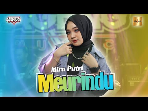 Mira Putri ft Ageng Music - Meurindu (Official Live Music)