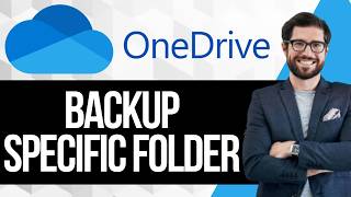 How To Backup a Specific Folder In OneDrive
