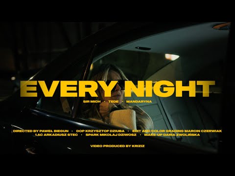 Sir Mich feat. Mandaryna & TEDE - Every Night [Official Music Video]