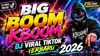 Download lagu DJ.ILHAM_BIG BOOM KBOOM DJ VIRAL TIKTOK TERBARU 2026 mp3 Download lagu DJ.ILHAM_BIG BOOM KBOOM DJ VIRAL TIKTOK TERBARU 2026 mp3