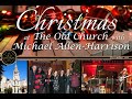 Michael Allen Harrison’s ‘Christmas at the Old Church’ 30th anniversary show