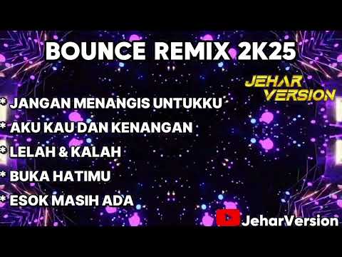 JANGAN MENANGIS UNTUKKU X AKU KAU DAN KENANGAN BOUNCE REMIX 2K25