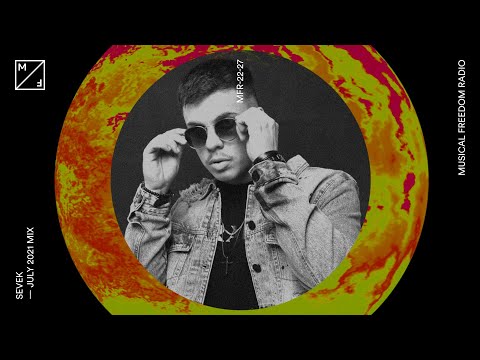 Sevek mixing MORGAN PAGE, ALOK, WADE & many more (Musical Freedom Radio | JULY)