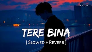 Download lagu Tere Bina (Slowed   Reverb) | Arijit Singh, Aakanksha Sharma | 1921 | SR Lofi mp3 Download lagu Tere Bina (Slowed   Reverb) | Arijit Singh, Aakanksha Sharma | 1921 | SR Lofi mp3