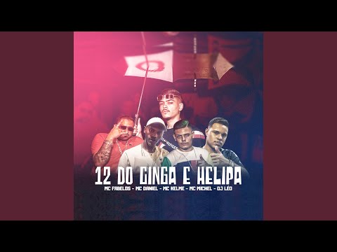 12 do Cinga e Helipa