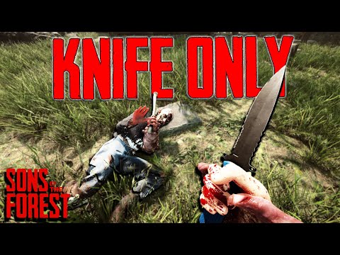 Can I Beat Sons Of The Forest WITH ONLY A KNIFE?