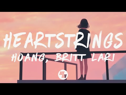 Hoang - Heartstrings (Lyrics) feat. Britt Lari
