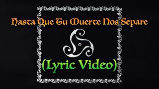 Mägo de Oz - Hasta Que Tu Muerte Nos Separe (Lyric Video Oficial) | BELFAST