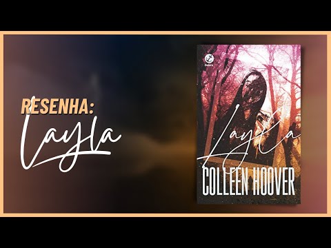 Resenha: Layla | Colleen Hoover