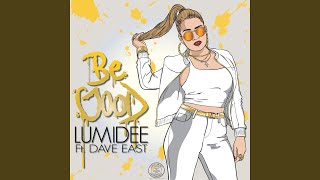 Be Good (feat. Dave East)