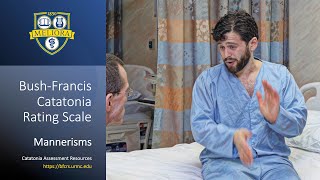 Mannerisms | Bush-Francis Catatonia Rating Scale