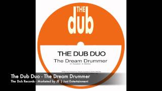 The Dub Duo - The Dream Drummer