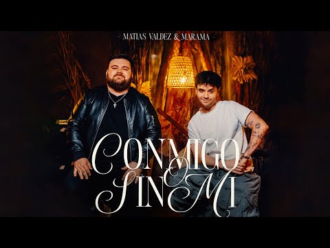 Matias Valdez, Marama - Conmigo o Sin Mi (Video Oficial)