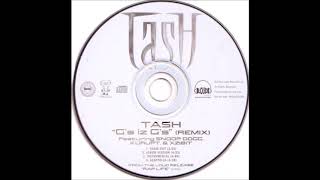 Tash (feat. Snoop Dogg, Xzibit &amp; Kurupt) - G&#39;s Iz G&#39;s (Remix)
