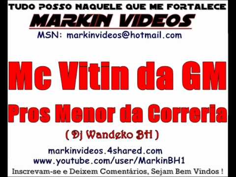 Mc Vitin da GM - Pros Menor da Correria ( Dj Wandeko BH )