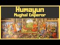 Humayun - Second Mughal Emperor (1508-1556)